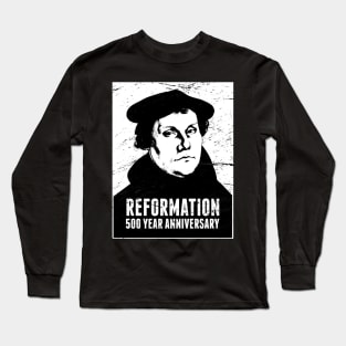 Anniversary | Martin Luther Protestant Reformation Long Sleeve T-Shirt